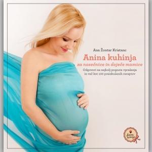 Priročnik z recepti Anina kuhinja za nosečnice in doječe mamice